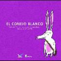 Editorial Makakiños. El conejo blanco